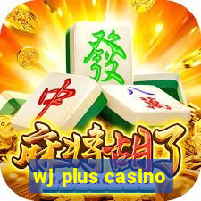 wj plus casino